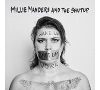 Millie Manders & the Shut Up - Wake Up. Shut Up. Work (Neon Green Vinyl)