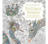 Millie Marottas Brilliant Beasts by Millie Marotta Unknown (Auteur)
