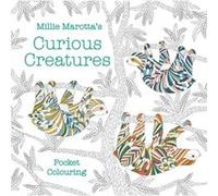 Millie Marottas Curious Creatures Pocket Colouring by Millie Marotta Millie Marotta (Auteur)