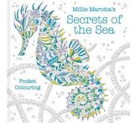 Millie Marottas Secrets of the Sea Pocket Colouring by Millie Marotta Millie Marotta (Auteur)