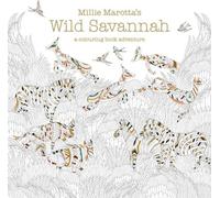 Millie Marotta's Wild Savannah: a colouring book adventure (Colouring Books)