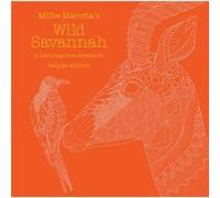 Millie Marottas Wild Savannah Deluxe Edition by Millie Marotta Millie Marotta, (Auteur)