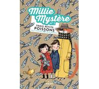 Millie Mystère, Tome 02: Trois petits poissons