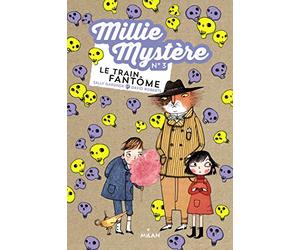Millie Mystère, Tome 03: Le train fantôme