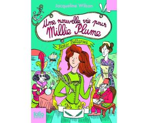 Millie Plume - 2 : Une nouvelle vie pour Millie Plume - Folio Junior - A partir de 11 ans