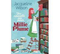 Millie Plume - Tome 2 - Une Nouvelle Vie Pour Millie Plume