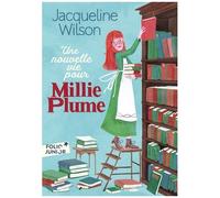 Millie Plume - Tome 2 - Une Nouvelle Vie Pour Millie Plume