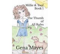 Millie & Toof The Thumb Of All Rules: Book 1