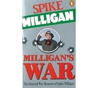milligan's war: the selected war memoirs of spike milligan Milligan, Spike (Auteur)