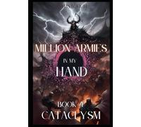 Million Armies in my Hand: An Isekai-Urban Wargame LitRPG Book4(Cataclysm)