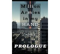 Million Armies in my HAND BOOK 6: PROLOGUE
