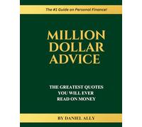 Million Dollar Advice: The Greatest Quotes You'll Ever Read on Money