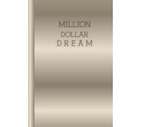 MILLION DOLLAR DREAM - LUXURY CHAMPAGNE EDITION: A Luxury Journal to Embrace Your Dreams, Invite Stillness and Harmonize with Your Purpose