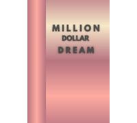 MILLION DOLLAR DREAM - Pearl Edition: A Luxury Journal to Embrace Your Dreams, Cultivate Joy and Align with Abundance