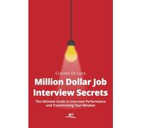 MILLION DOLLAR JOB INTERVIEW SECRETS
