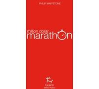 Million dollar marathon Philip Maffetone (Auteur), Jean-Philippe Lefief (Traduction)