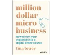 Million Dollar Micro Business by Tina Tower Tina Tower (Auteur)