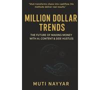 Million Dollar Trends: The Future of Making Money with AI, Content & Side Hustles