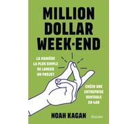 Million dollar week-end - Créer une entreprise rentable en 48h - Noah Kagan - Diateino Eds - broché - Etude