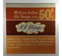Million Seller Hit Songs of the 50's: 101 Strings