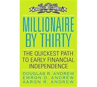 Millionaire by Thirty Aaron Andrew, Douglas R. Andrew, Emron Andrew (Auteur)