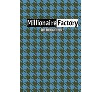 Millionaire Factory Journal: The Personal Thought Bible - 222 pages