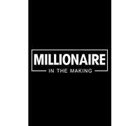 Millionaire In The Making: Entrepreneur Journal Composition Notebook for Business Ideas and Note Taking (Business Journal) (6 x 9, 100 Lined Pages)