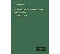Millionen; Der Tod des Iwan Lande, Zwei Novellen: in Großdruckschrift
