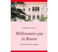 Millionnaire par la Bourse: Les trois meilleures stratégies