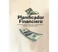 Millonario en Proceso: Agenda para Organizar tus Finanzas y Atraer Abundancia: Planifica tu Dinero, Mejora tus Hábitos Financieros y Diseña una Vida Próspera