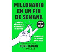 Millonario en un fin de semana: Lanza tu negocio de un millón de dólares en solo 48 horas