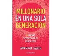 Millonario en una sola generación: 52 formas de construir tu propio éxito
