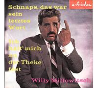 MILLOWITSCH, WILLY - MILLOWITSCH, WILLY / Schnaps, das war sein letztes Wort / Ich halt mich an der Theke fest / Bildhülle / Ariola # 35 839 / Deutsche Pressung / 7" Vinyl Single Schallplatte /