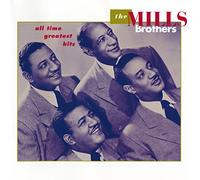 Mills Brothers - All Time Greatest Hits