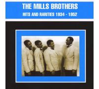 Mills Brothers - Hits & Rarities 34-52
