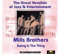 Mills Brothers - Swing is The Thing [Import]