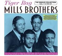 MILLS BROTHERS - TIGER RAG - THE SINGLES COLLECTION VOL. 1 1931-47 4 CD NEUF