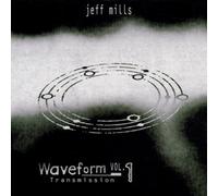Mills, Jeff - Waveform Transmission Vol. 1