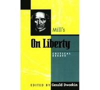 Mill's on Liberty, Critical Essays on the Classics