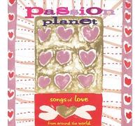 Various Artists - Passion Planet: Songs of Love