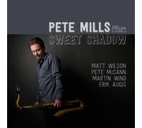 Mills, Pete - Sweet Shadow