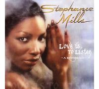 Mills Stephanie - Love is to Listen [Import]