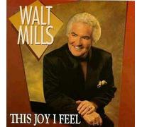 Mills, Walt - This Joy I Feel
