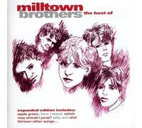 Milltown Brothers - Best of
