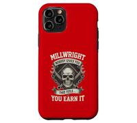 Millwright : Personne ne vous donne ce titre... Vous le méritez Coque pour iPhone 11 Pro