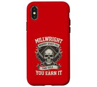 Millwright : Personne ne vous donne ce titre... Vous le méritez Coque pour iPhone X/XS