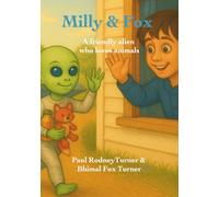 Milly and Fox: A friendly alien who loves animals