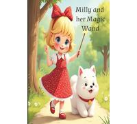 Milly and her Magic Wand: Milly finds a magic wand that she shares with her friends and brings lots of fun to all of them