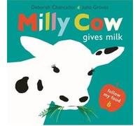 Milly Cow Gives Milk by Deborah Chancellor Deborah Chancellor (Auteur)