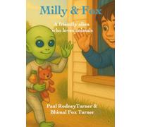 Milly & Fox: A friendly alien who loves animals